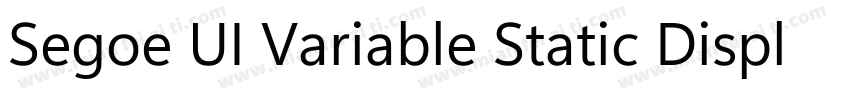 Segoe UI Variable Static Display B字体转换